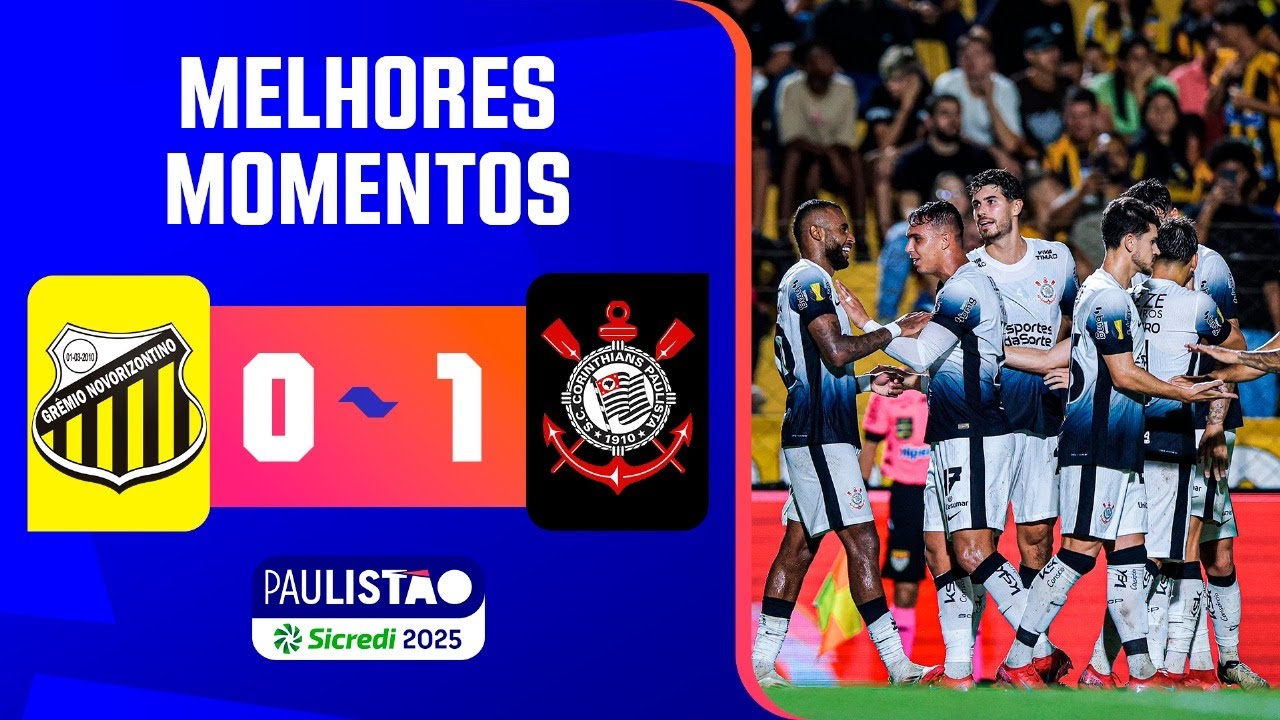 NOVORIZONTINO 0 X 1 CORINTHIANS | MELHORES MOMENTOS | 11ª RODADA | PAULISTÃO SICREDI 2025