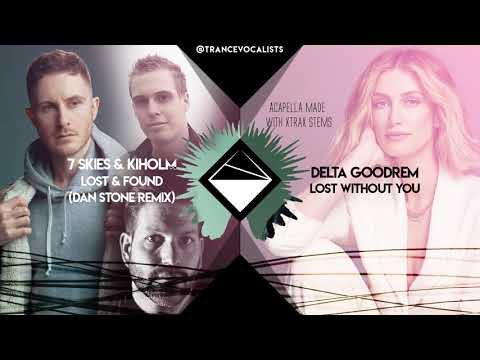 Delta Goodrem x 7 Skies x Kiholm x Dan Stone - Lost & Found Without You (TranceX Mashup)