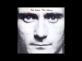 Phil Collins ~ The Roof Is Leaking ~ Face Value [04]