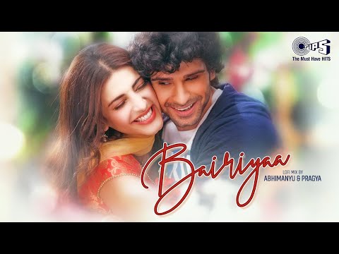 Bairiyaa (Lofi Mix) | Ramaiya Vastavaiya | Atif Aslam, Shreya Ghoshal | Girish Kumar, Shruti Haasan