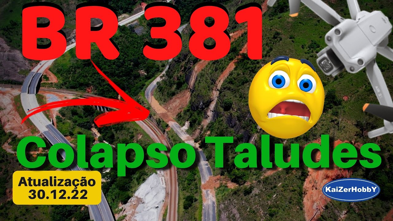 BR 381 Chuvas e Colapso dos Taludes na Rodovia em Antônio Dias MG