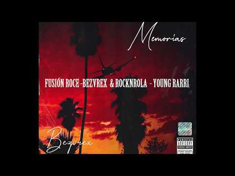 FUSIÓN ROCE (BEZVREX) &  ROCKNROLA (YOUNG RARRI)