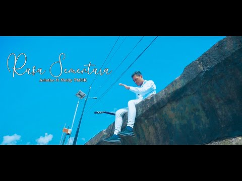 Aristho - Rasa Sementara ft Noldy TMGK ( Official Music Video)