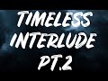 Bryson Tiller Timeless Interlude PT 2 Lyrics
