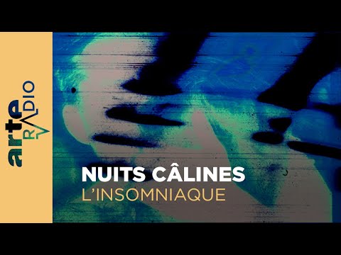 Nuits câlines  | L'Insomniaque (4) - ARTE Radio Podcasts