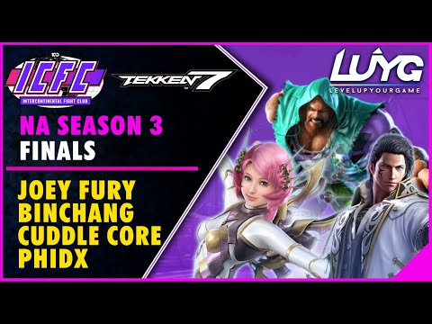 【Tekken 7 4.20】ICFC NA Season 3 FINALS: Joey Fury, Binchang, Cuddle Core, PhiDX