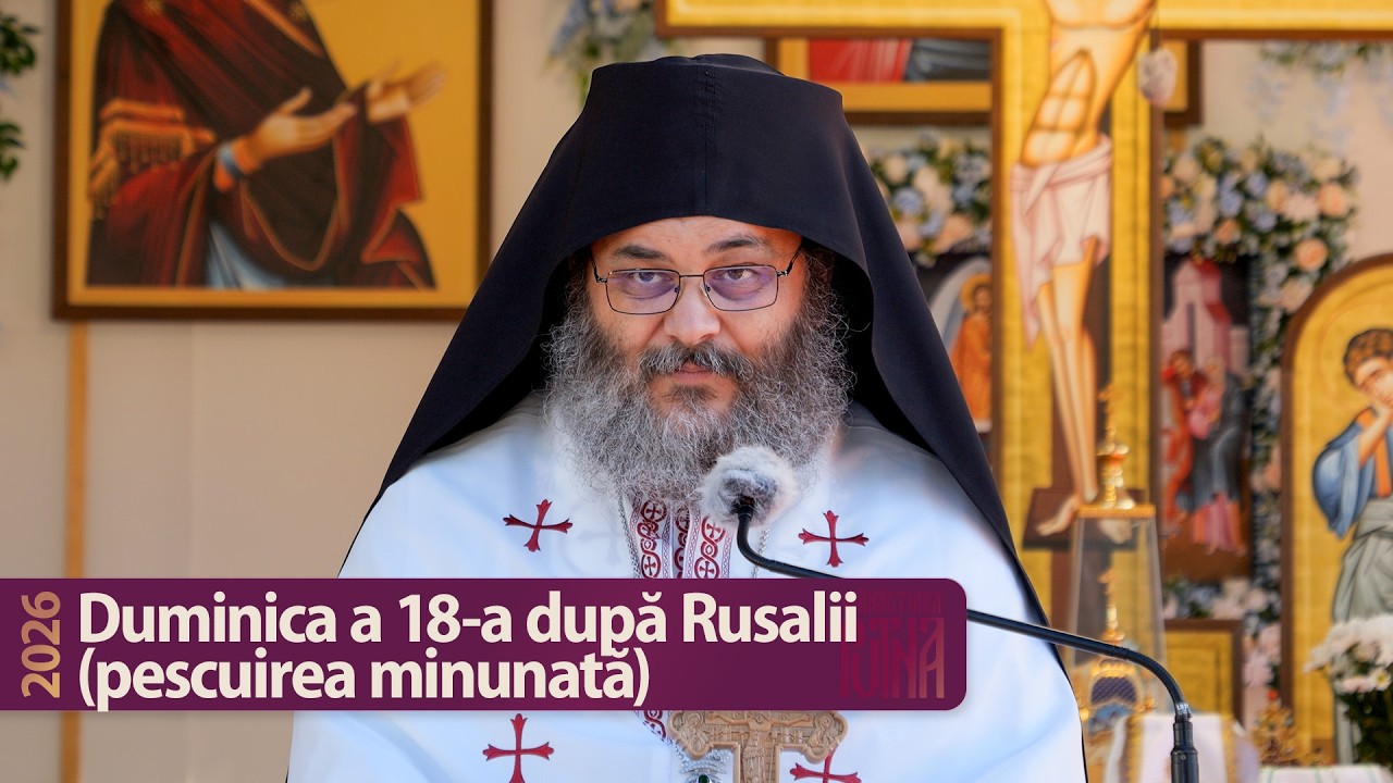 Pescuirea minunată - Predică a protos. Ștefan