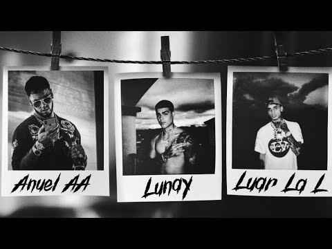 No Te Quieren Conmigo (ia Remix) - Lunay X Anuel AA X Luar La L