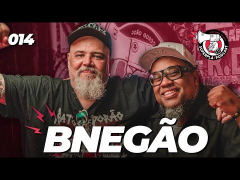 BNEGÃO - Superplá #014