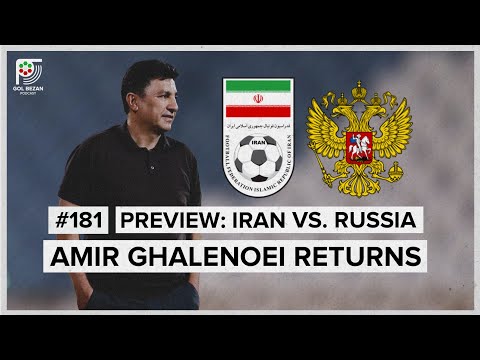 Preview: Iran vs. Russia | Amir Ghalenoei Returns