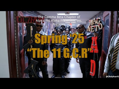 The Gamma Beta Chapter of Alpha Phi Alpha Fraternity, Inc. Presents: Spring '25 "The 11 G.C.R"