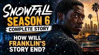 Snowfall Season 6 Complete Story | The Final Season of Snowfall - How Will Franklin's Story End