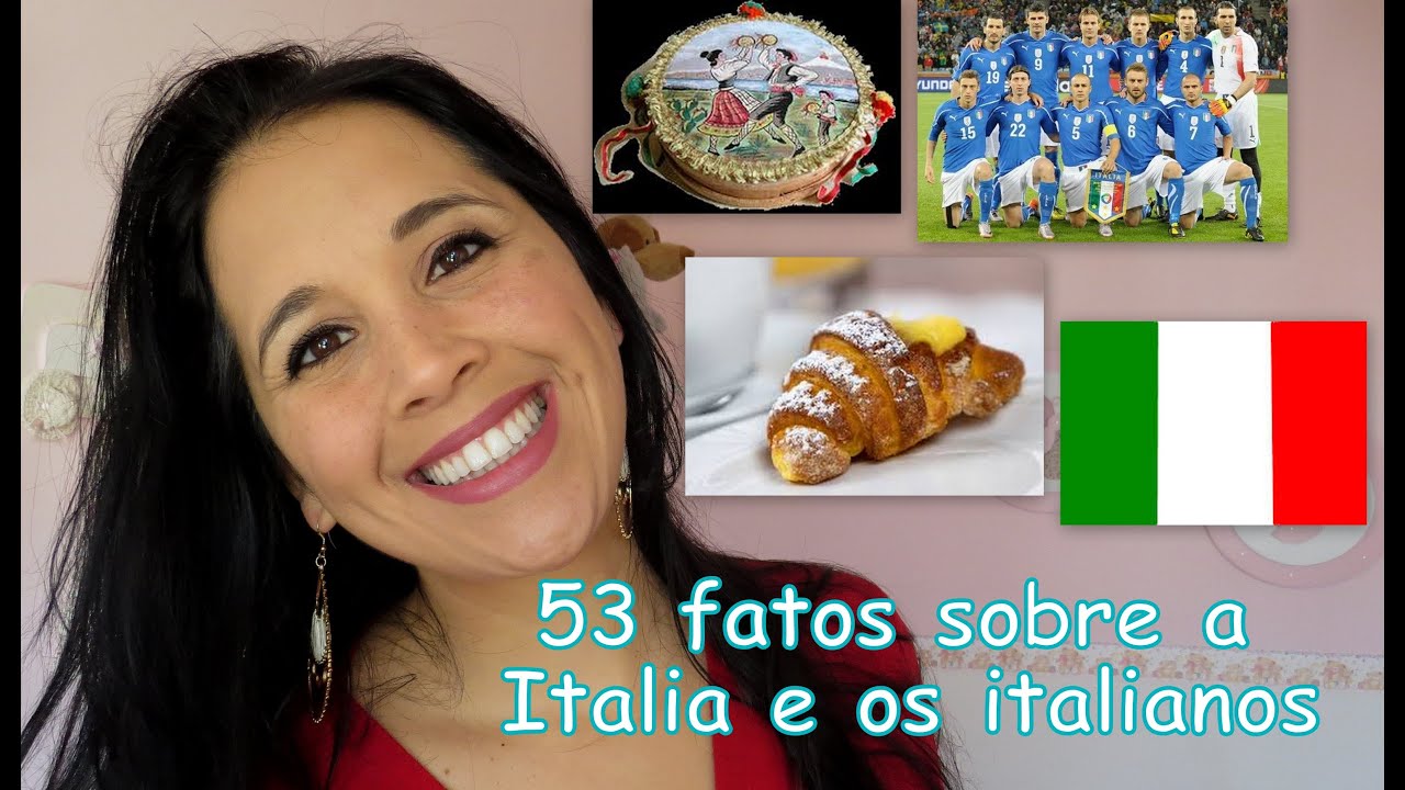 53 FATOS CURIOSOS SOBRE A ITALIA E OS ITALIANOS