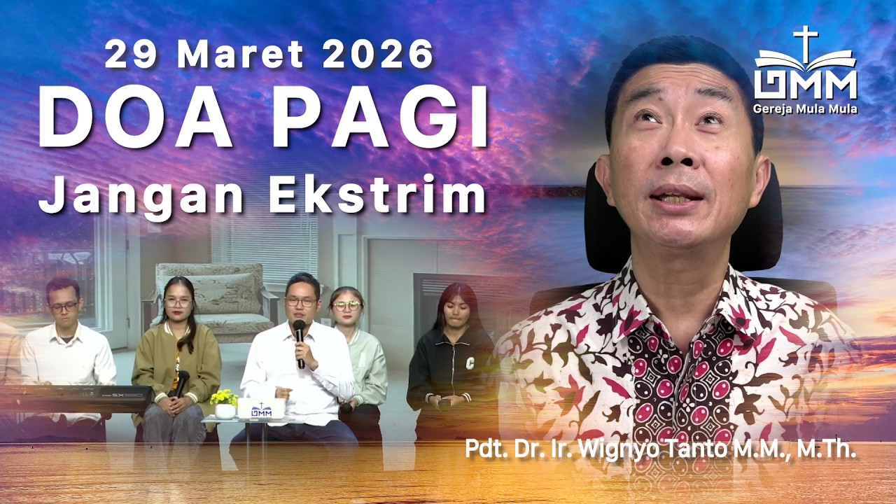 DOA PAGI | Jangan Ekstrim – 29 Maret 2026 | Ps. Wignyo Tanto