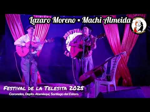 Lazaro Moreno ▪︎ Machi Almeida , festival de la telesiada 2025 ,Coroneles Dpto Atamisquí