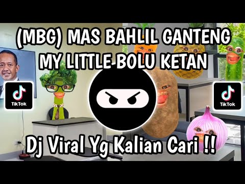 DJ MY LITTLE BOLU KETAN || MBG (HANDSOME MR. BAHLIL) LATEST VIRAL TIKTOK MBG SONG 2026 || IMP ID