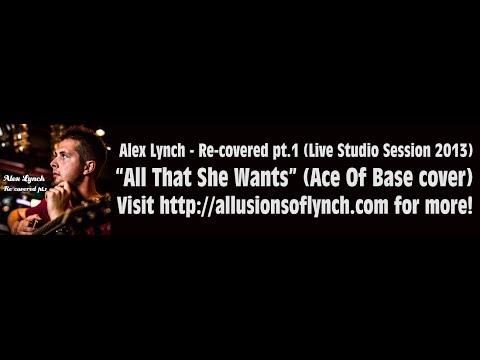Alex Lynch - All That She Wants (Ace Of Base acoustic cover)