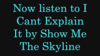 Show Me The Skyline - I Can't Explain It