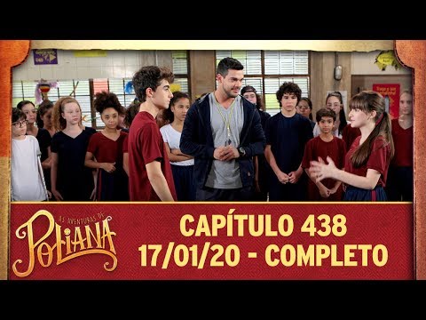 As Aventuras de Poliana | capítulo 438 - 17/01/20, completo