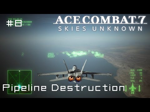 Pipeline Destruction - Ace Combat 7 First Playthrough #8 (Hard)