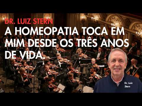 A homeopatia toca dentro do Dr. Luiz Stern desde seus três anos de vida