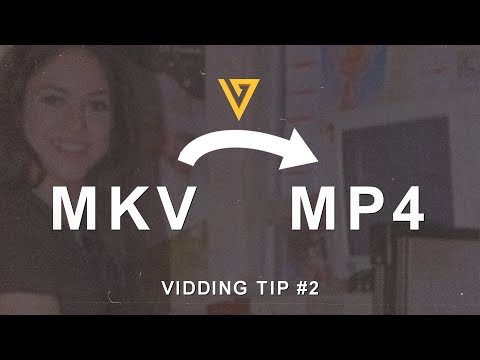Convert mkv to mp4 | Vidding Tip #2