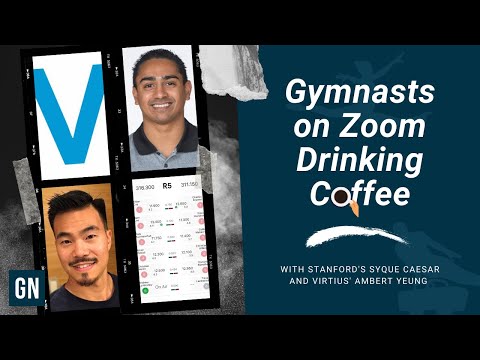 Gymnasts on Zoom Drinking Coffee - Episode 4: Virtius