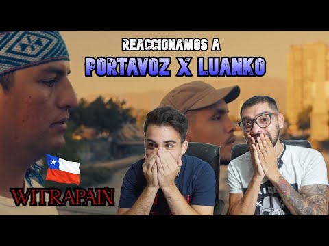 REACCIÓN A PORTAVOZ Y LUANKO - WITRAPAIÑ | EL TEMA DEDICADO AL PUEBLO MAPUCHE | ÉPICO | CBADOS RAP