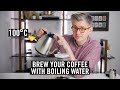 Brew Your Coffee With Boiling Water Coffee Brewing Temperatures Explained