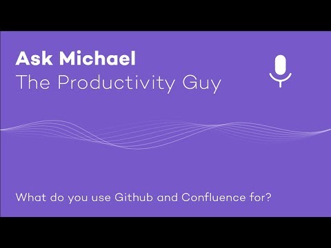 What do you use Github and Confluence for? - Ask Michael S03E02