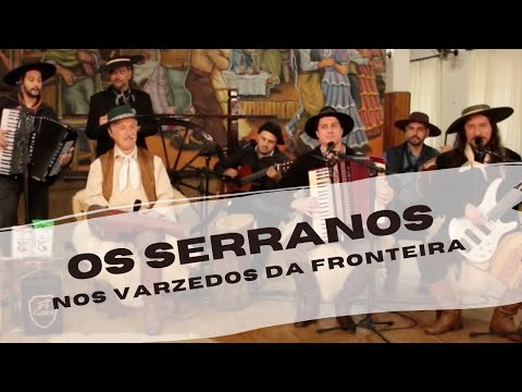 OS SERRANOS - Nos varzedos da fronteira (Programa DE CAMPO E ALMA / BAND RS)