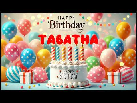 Happy Birthday TABATHA   Happy Birthday Song   Birthday Wishes   Birthday Party
