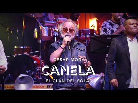 CANELA - El Clan del Solar ft. Cesar Mora