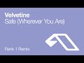 Velvetine - Safe [Wherever You Are] (Rank 1 Remix ...