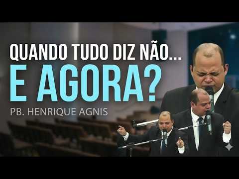 Quando tudo diz que não | Pb. Henrique Agnis | IEADPE Santa cruz do Capibaribe