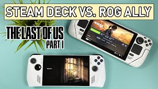 Steam Deck vs. ROG Ally COMPARISON | The Last of Us Part 1 * Same 5 Minutes *