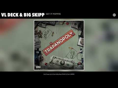 VL Deck & Big Skipp - Get It Poppin (Official Audio)