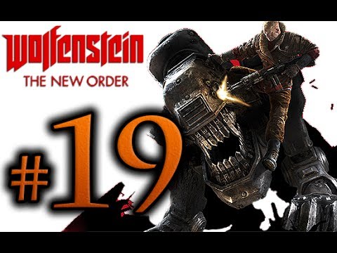 Wolfenstein The New Order Walkthrough Part 19 [1080p HD] - No Commentary