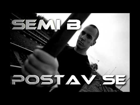 Semi B - Postav se  (2011)