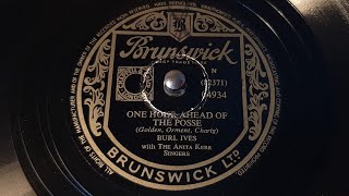Burl Ives - One Hour Ahead Of The Posse - 78 rpm - Brunswick 04934