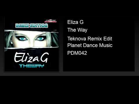Eliza G - The Way (Teknova Remix Edit)