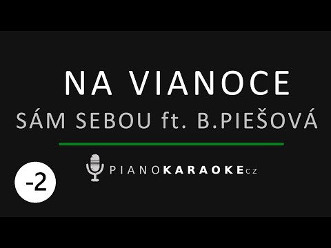 Sám Sebou feat. Barbora Piešová - Na Vianoce (Nižší tónina) | Piano Karaoke Instrumental