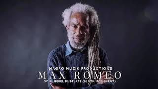 Max Romeo - Soul Rebel Dubplate (Magro Muzik Prod) 2013