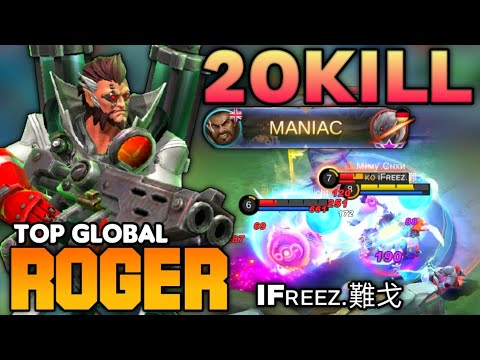20KILL! MANIAC | ROGER BEST BUILD 2021 | TOP GLOBAL ROGER GAMEPLAY | MOBILE LEGENDS✓