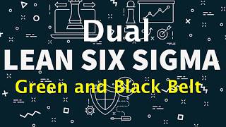 Dual Lean Six Sigma Green and Black Belt Certification Program
