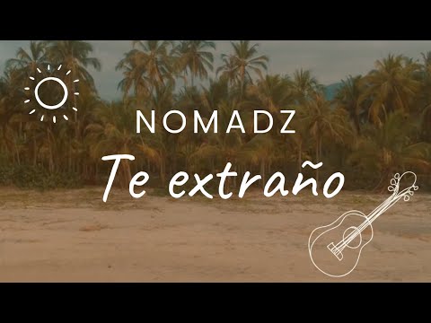 Nomadz - Te extraño (Lyric video)