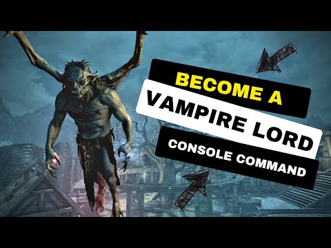 Skyrim Become Vampire Lord Console Command
