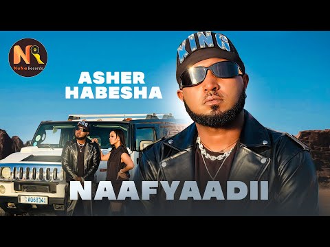 Asher Habesha X Gildo Kassa/NAAFYAADII-New Ethiopian Oromo music 2025(official Video)