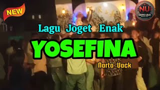 Download lagu YOSEFINA - LAGU JOGET ENAK - Narto Uack 🌴 mp3
