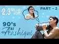90 S KI AASHIQUI Part 2 Kiraak Hyderabadiz